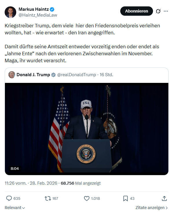 Markus Haintz: Kriegstreiber Trump, dem viele  hier den Friedensnobelpreis...