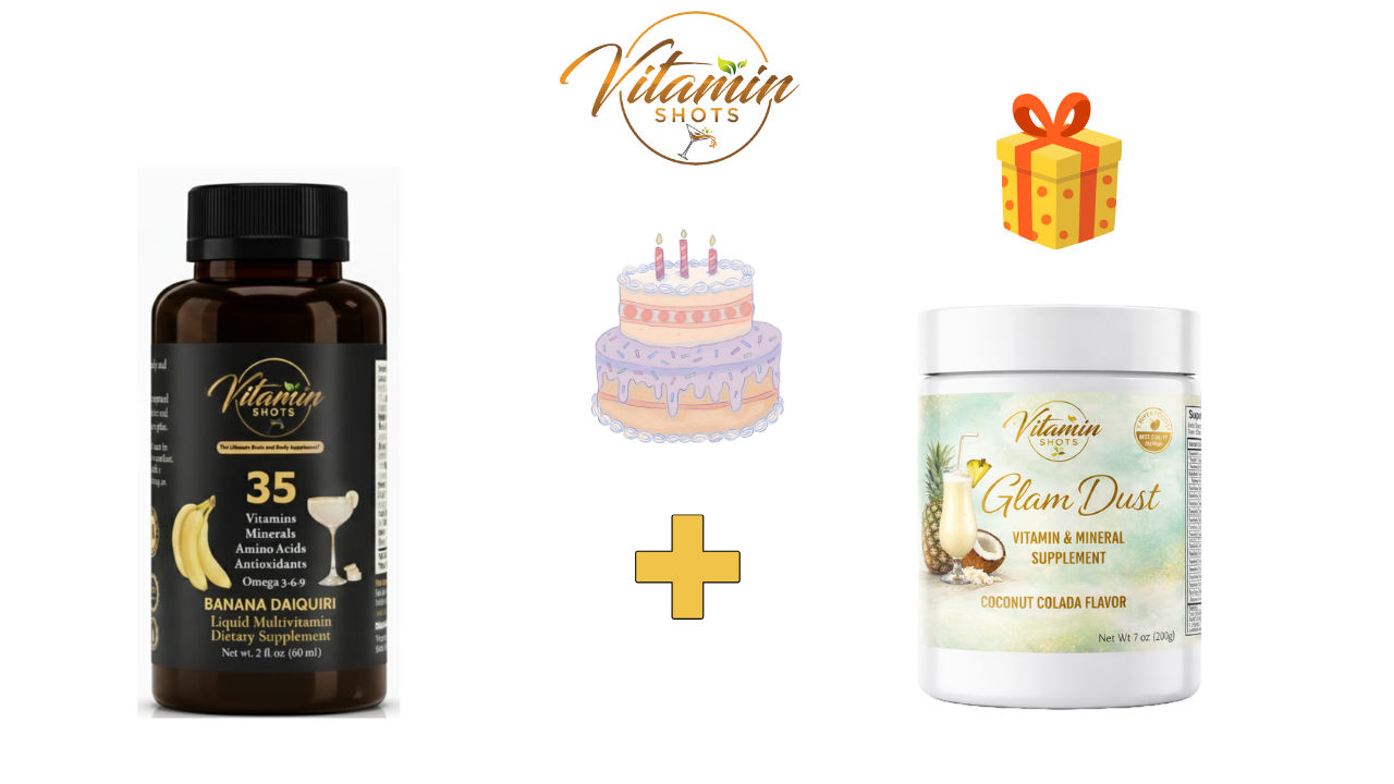 Birthday Gift - Vitamin Shots + Free Glam Dust