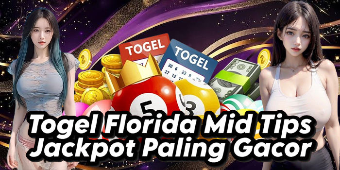 Togel-Florida-Mid-Tips-Jackpot-Paling-Gacor.jpg