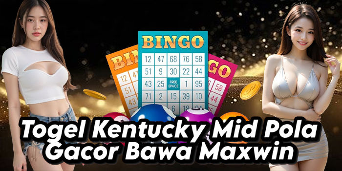Togel-Kentucky-Mid-Pola-Gacor-Bawa-Maxwin.jpg
