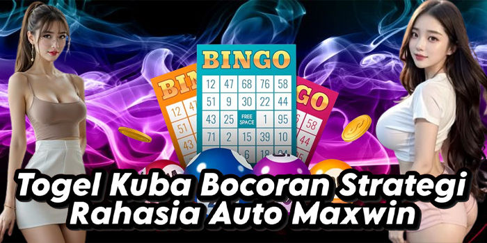 Togel-Kuba-Bocoran-Strategi-Rahasia-Auto-Maxwin.jpg