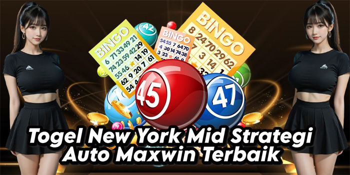 Togel-New-York-Mid-Strategi-Auto-Maxwin-Terbaik.jpg