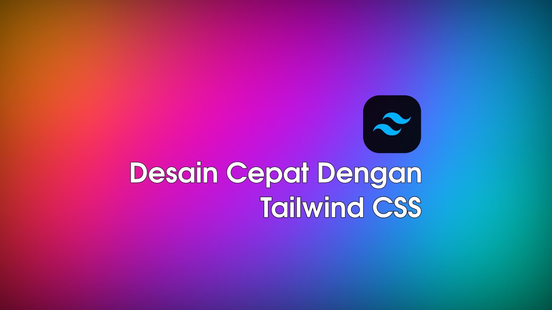 Membuat Tampilan Modern Dengan Tailwind CSS Parsinta