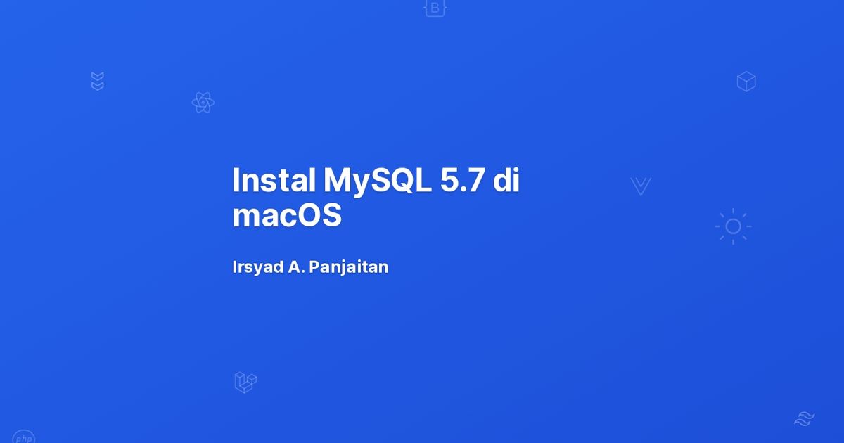 instal-mysql-5-7-di-macos-parsinta