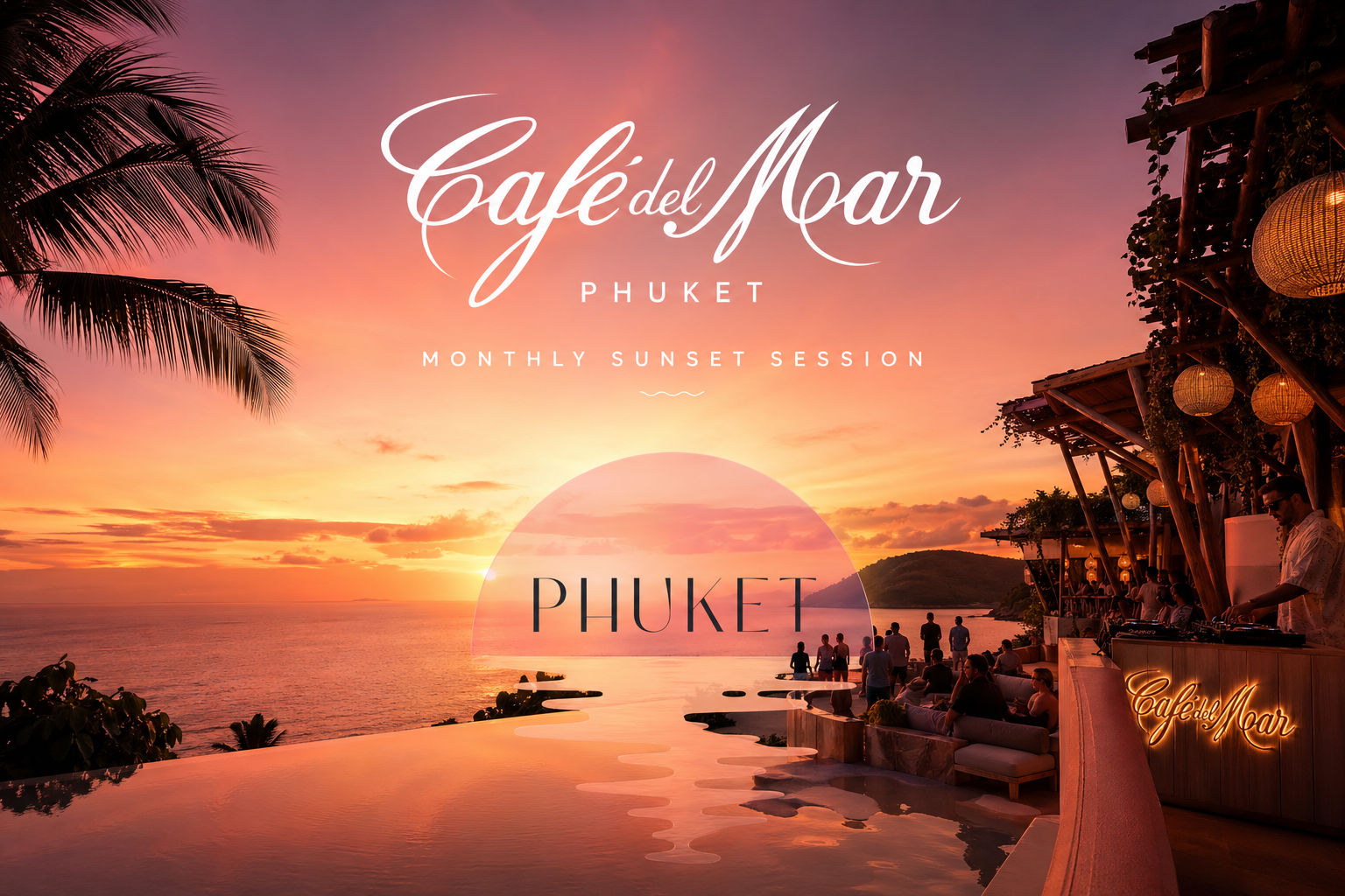 Café del Mar Phuket Monthly Sunset Session — July 2026