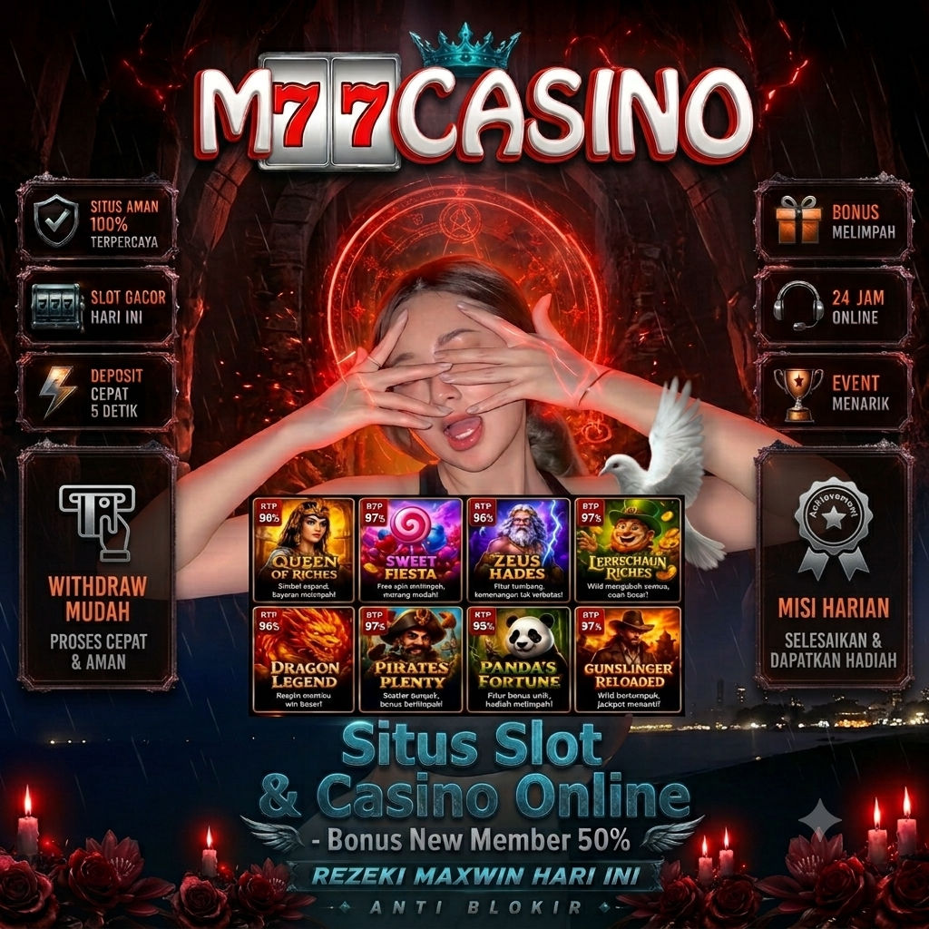 M77Casino | Situs Slot & Casino Online - Bonus New Member 50%