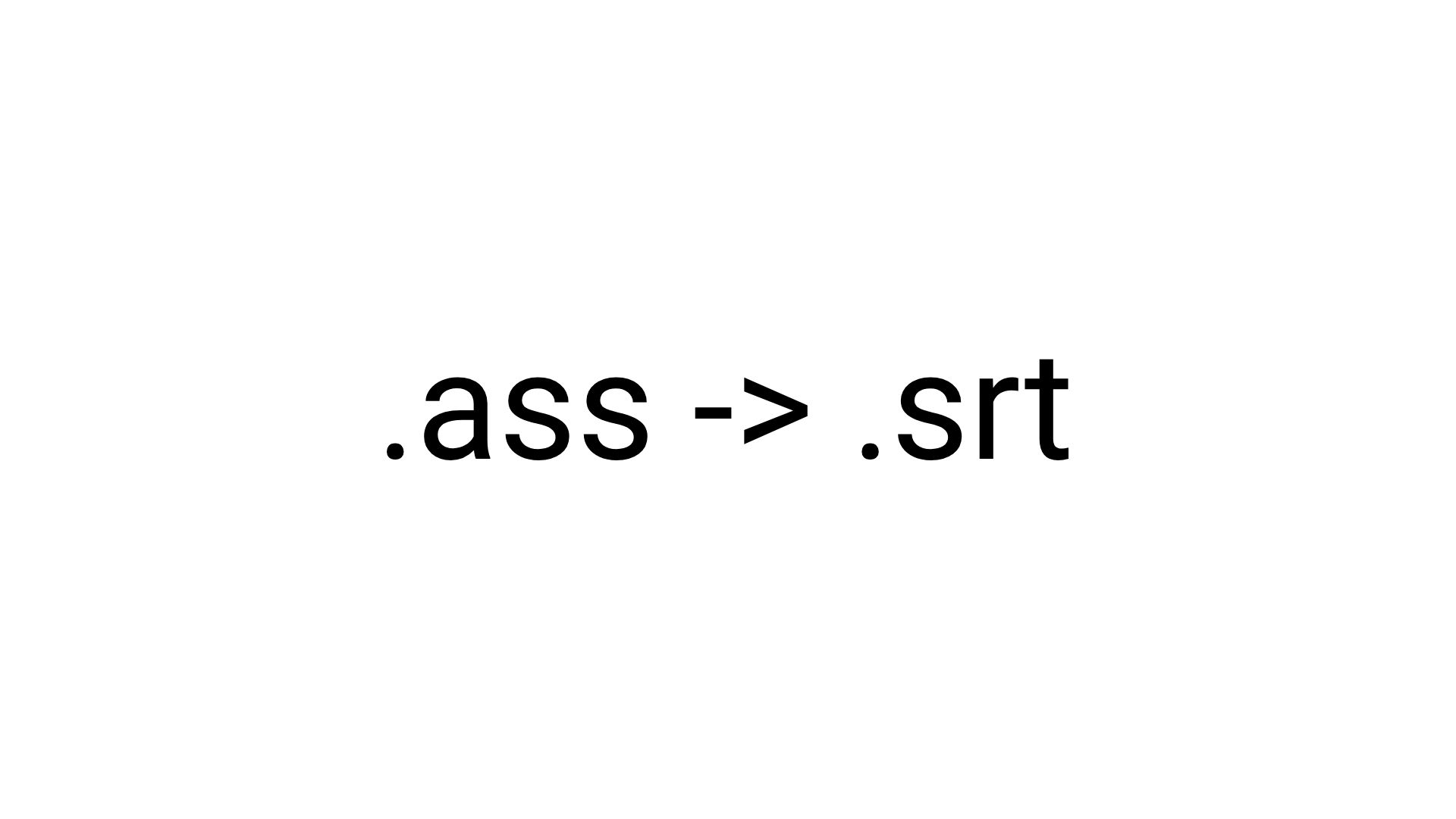 ass-to-srt