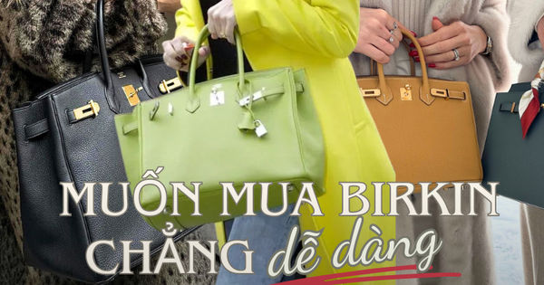 Bí mật đằng sau hành trình sở hữu chiếc túi Hermès Birkin