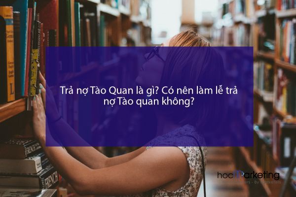 Trả nợ Tào Quan là gì? Có nên làm lễ trả nợ Tào quan không?