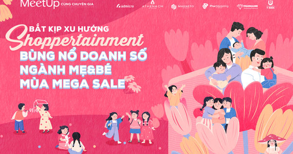 Shoppertainment: Mở ra cơ hội đột phá cho KOL, KOC và thương hiệu Mẹ & Bé