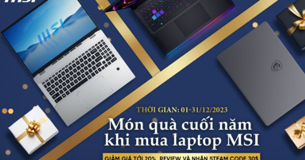 Một món quà lý tưởng cho cuối năm với laptop MSI
