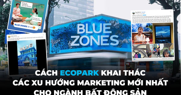Chiến dịch Blue Zones và cách Ecopark ứng dụng xu hướng marketing mới cho ngành Bất Động Sản