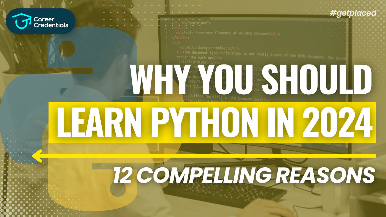 Why You Should Learn Python in 2024: 12 Compelling Reasons