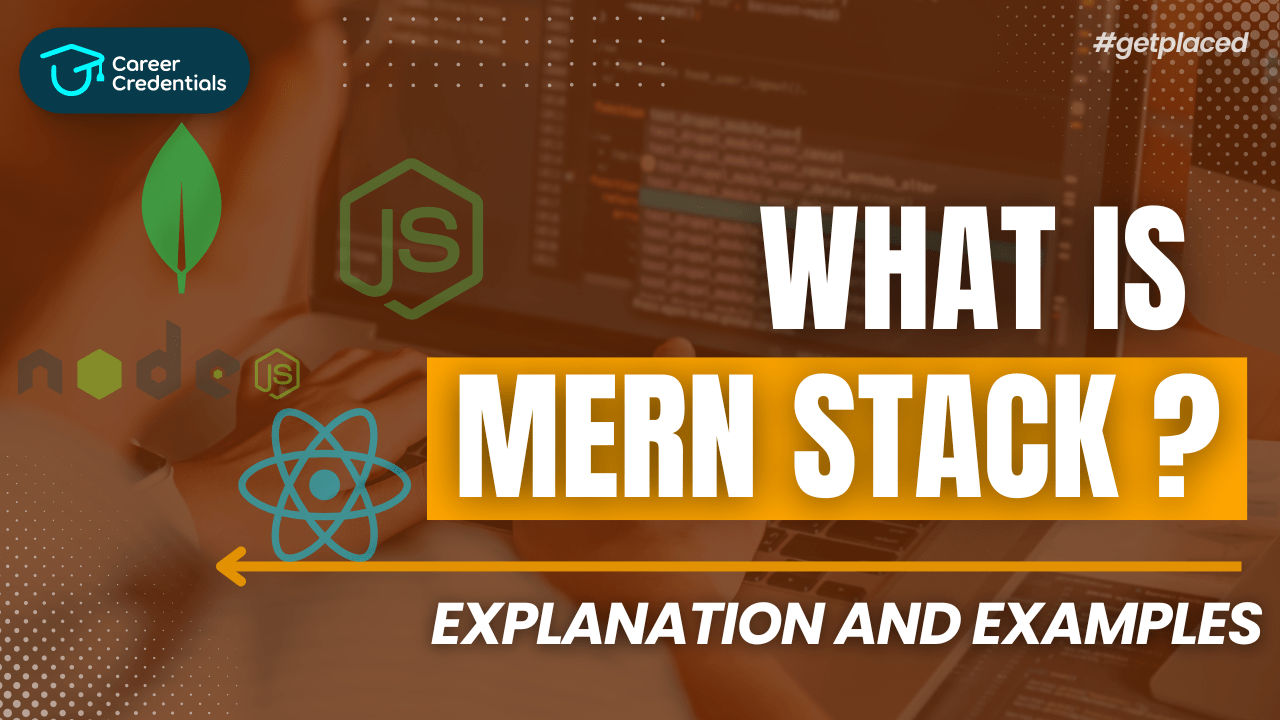 What Is the MERN Stack? Explanation and Examples