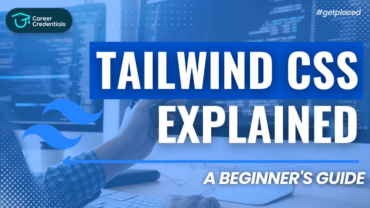 Tailwind CSS Explained: A Beginner's Guide