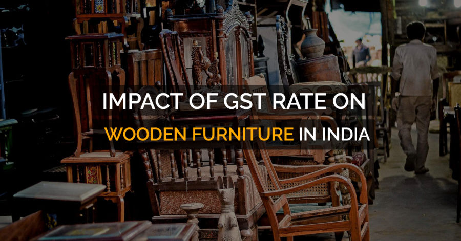 Impact of GST Rate on Furniture Manufacturers