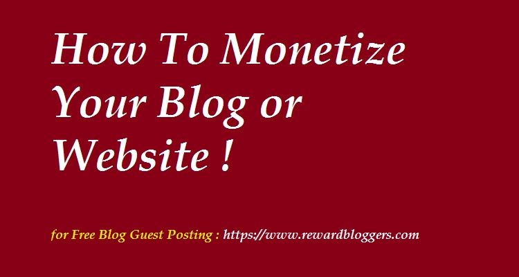 To Monetize your Blog