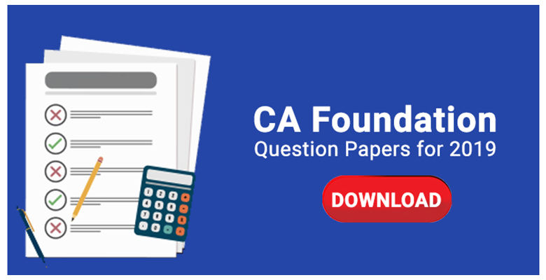 CA Foundation Question Papers with suggested answers for May 2019 exams