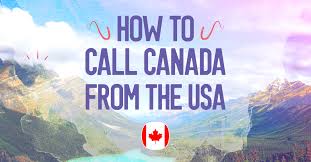 How To Call Canada