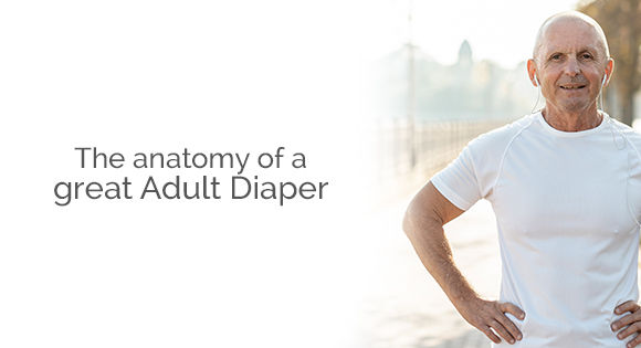 The Anatomy of a Great Adult Diaper