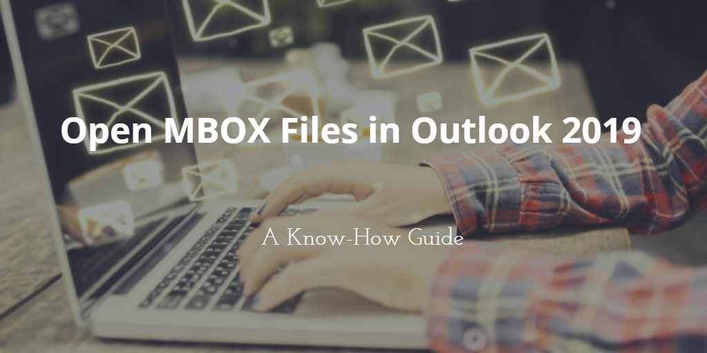open mbox file in outlook 2019