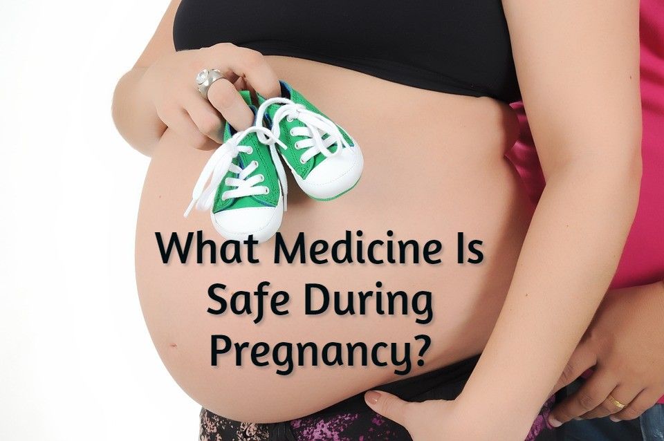 What Medicine Is Safe During Pregnancy?