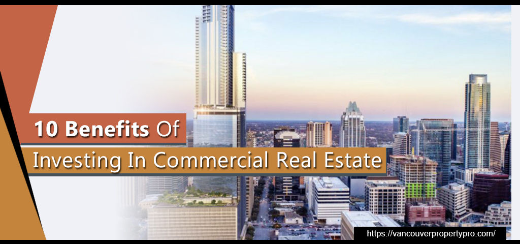 10 Benefits Of Investing In Commercial Real Estate