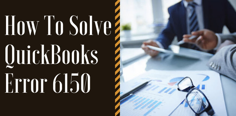 QuickBooks Error 6150