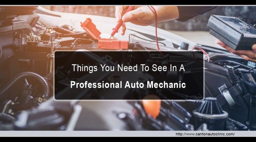 Things You Need To See In A Professional Auto Mechanic 