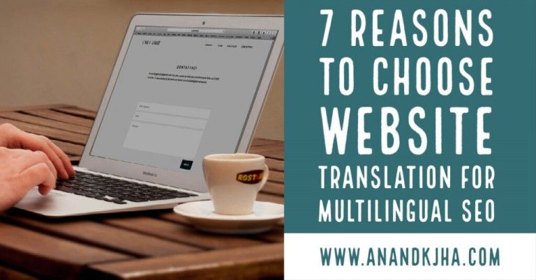 7 Reasons to Choose Website Translation for Multilingual SEO