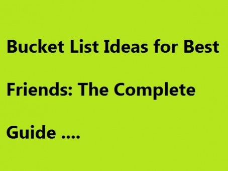 Bucket List Ideas for Best Friends