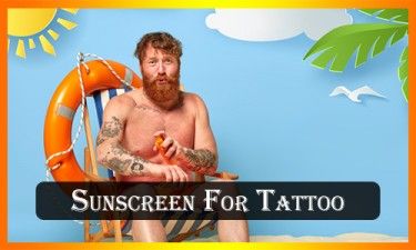 Best Suncreen for Tattoo