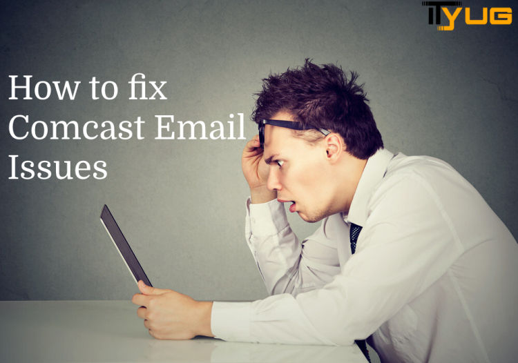 How to fix Comcast Email Issues