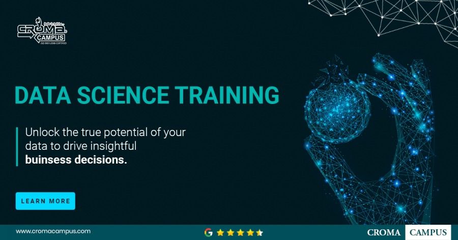 DATA SCIENCE TRAINING IN NOIDA | CROMA CAMPUS