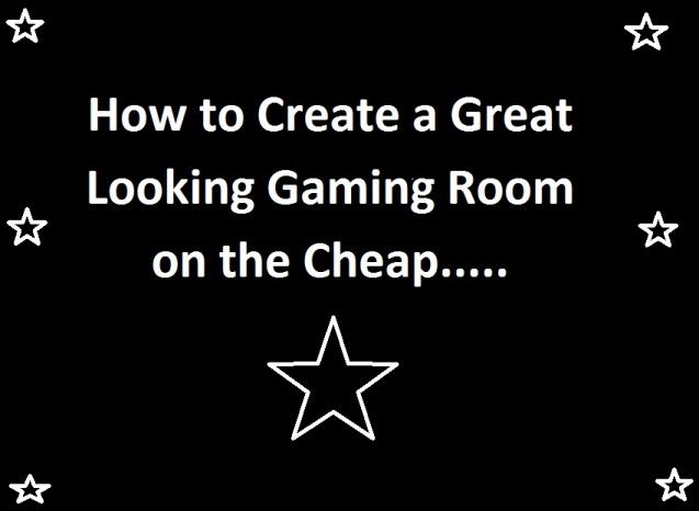 Looking Gaming Room on the Cheap