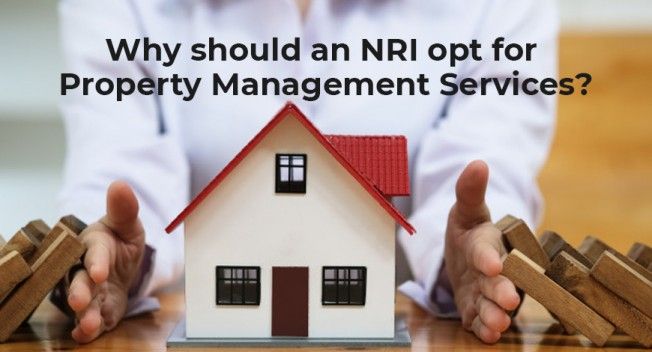 Why should an NRI opt for property management services?