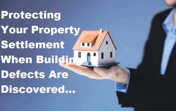  property settlement building defects