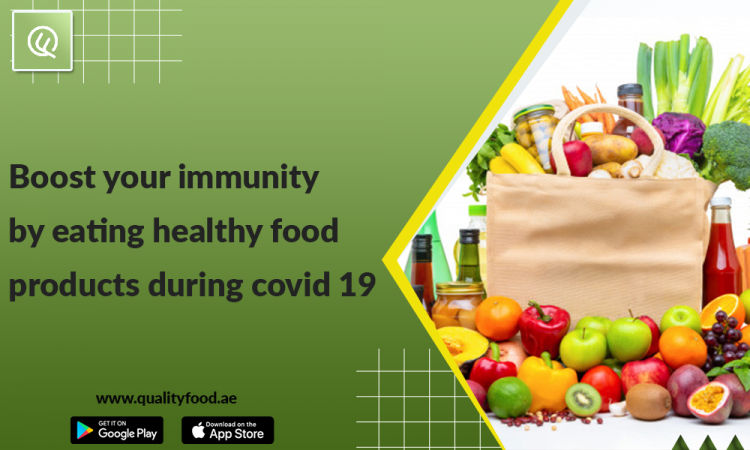 Boost your immunity by eating healthy food products during covid 19