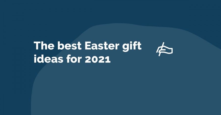 The best Easter gift ideas for 2021 - easter gift ideas