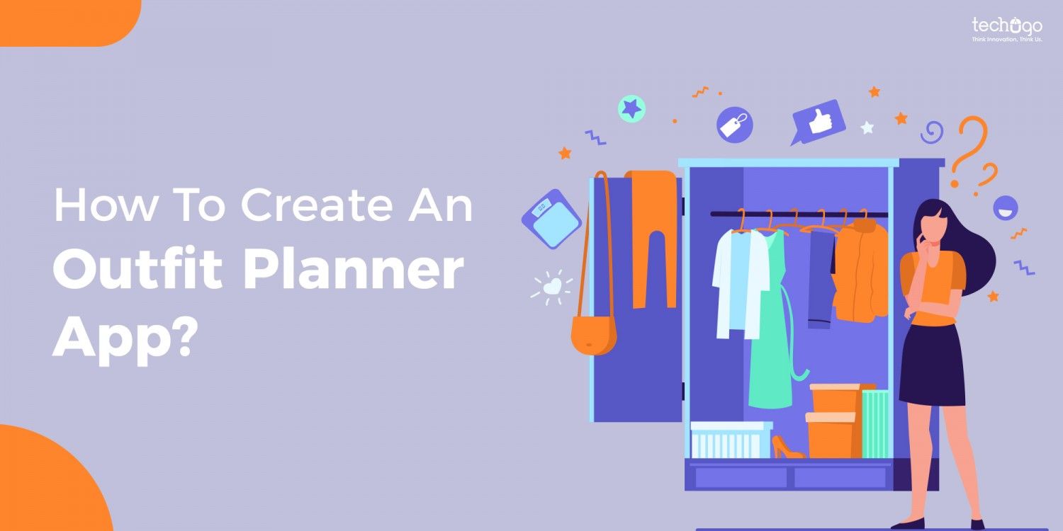 How To Create An Outfit Planner App?