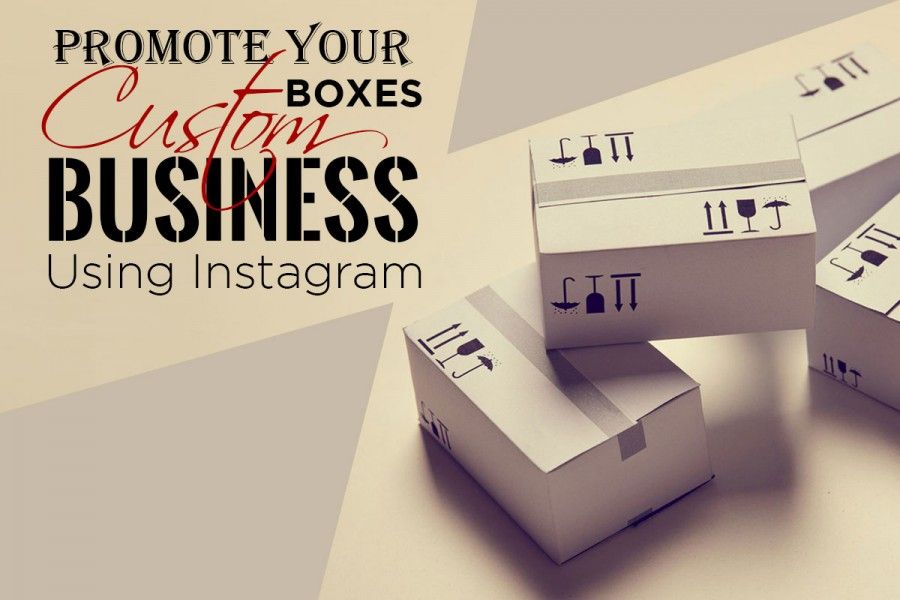 Promote Your Custom Boxes Business Using Instagram>