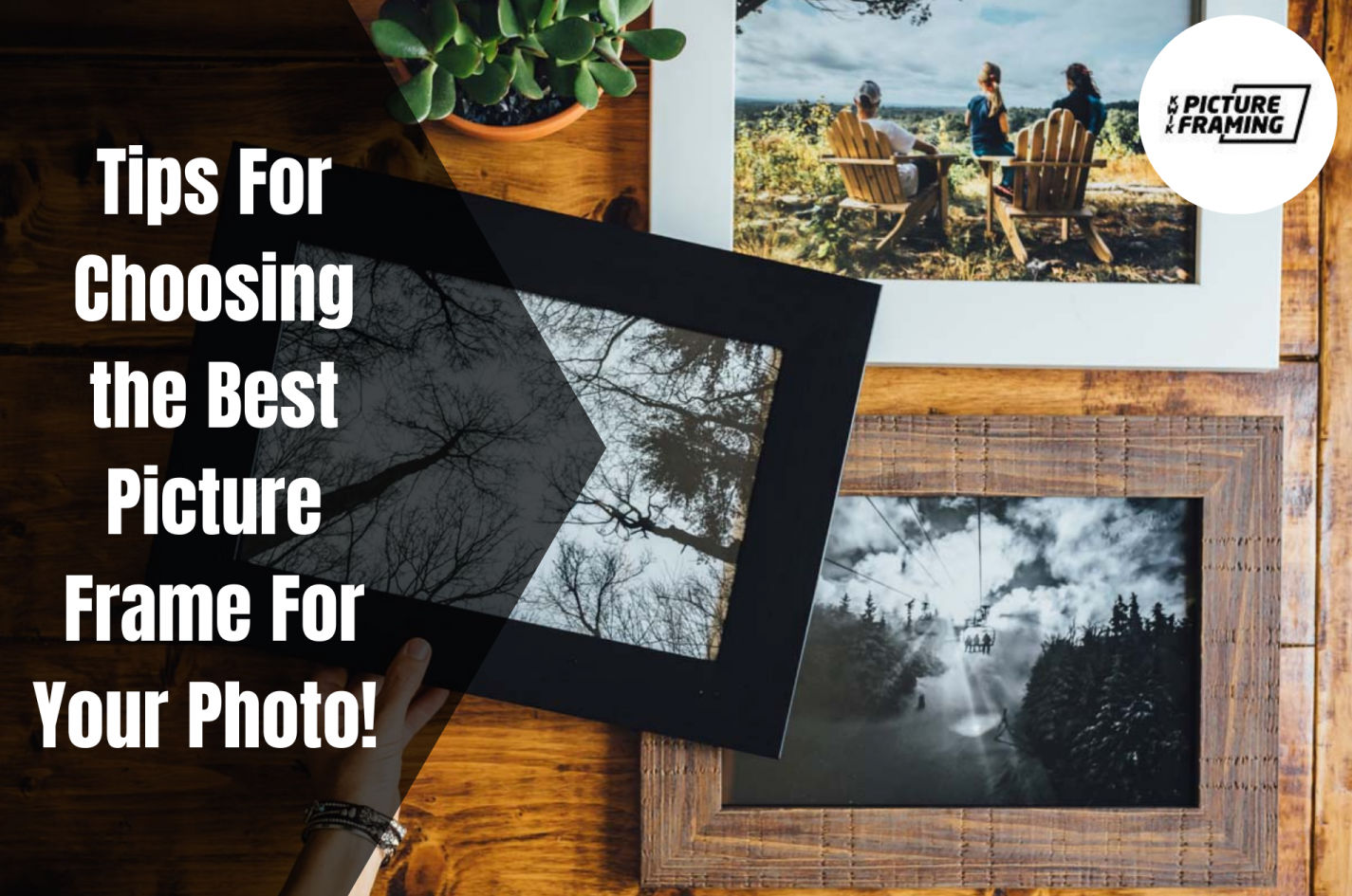 Tips For Choosing the Best Picture Frame For Your Photo!>