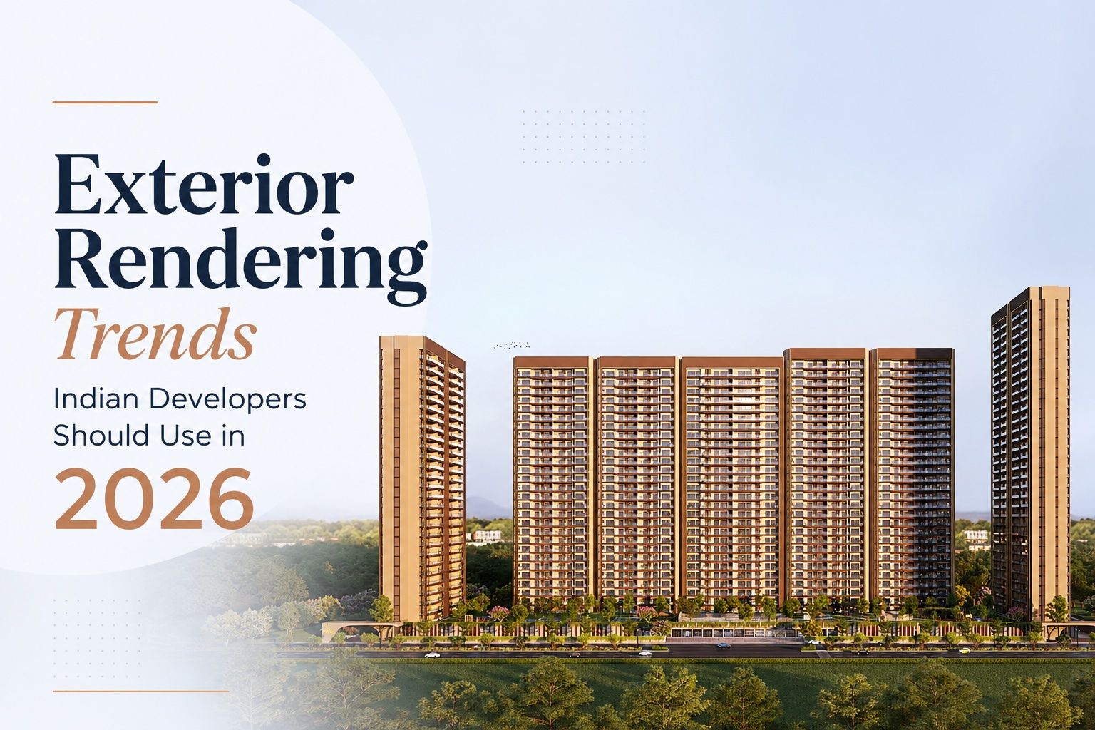 5 Exterior Rendering Trends Indian Developers Should Use in 2026