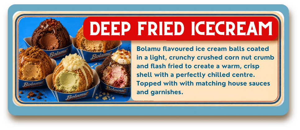 Deep Fried Ice Cream Balls coated in golden corn crumbs with house creams, drizzles and garnishes