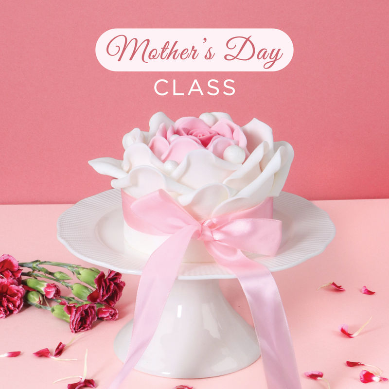 Mother's Day: Fondant Artistry Class