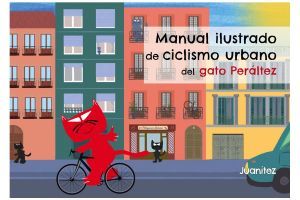 Manual ilustrado de ciclismo urbano del Gato Peraltez