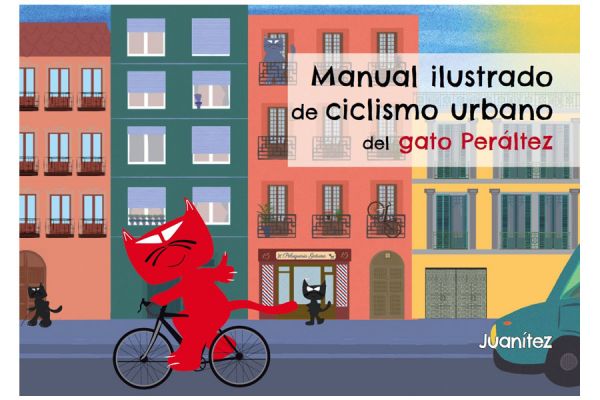 Manual ilustrado de ciclismo urbano del gato Peráltez Book