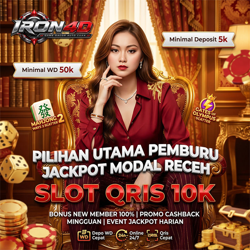IRON4D :> Slot QRIS 10K Pilihan Utama Pemburu Jackpot Modal Receh