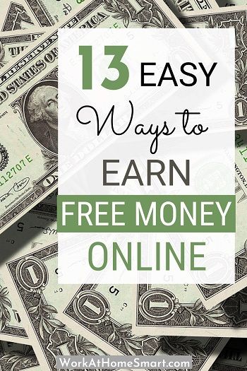 Absolutely Free Money! 13 Easy Ways to Earn Free Money Online