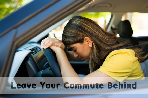 Leave your commute behind